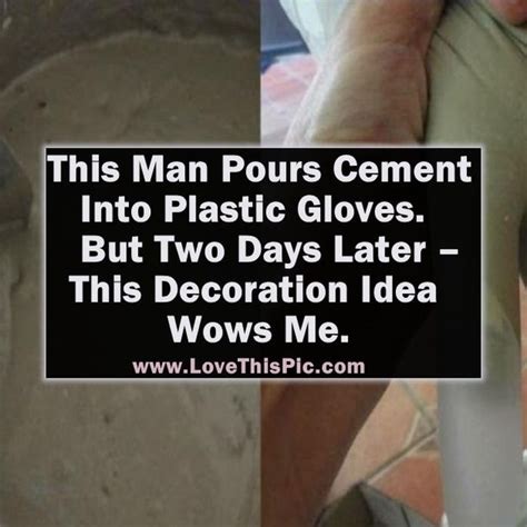 He Pours Cement In Plastic Gloves And Two Days Later... WOW! This Looks