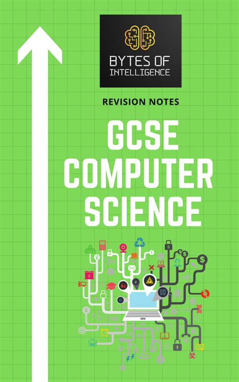 Gcse Computer Science Notes 9 1 Bytes Of Intelligence