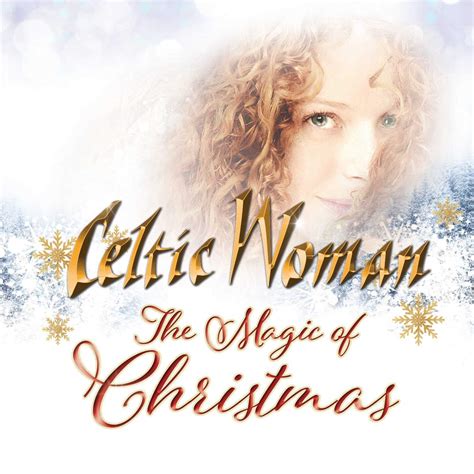 Celtic Woman The Magic Of Christmas Music