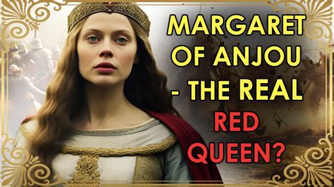 The French Noblewoman Who Became Englands Fiercest Queen Margaret Of