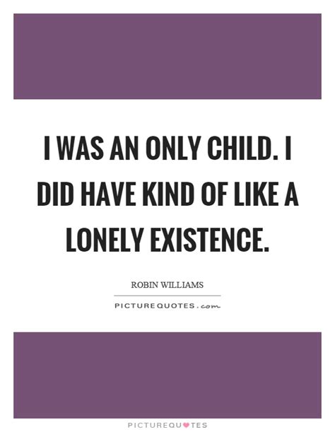 Only Child Quotes Only Child Sayings Only Child Picture Quotes