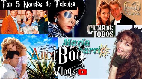 Top 5 Telenovelas Mas Exitosas Y Producidas Por Televisa Youtube