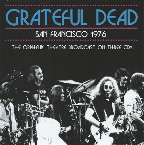 Grateful Dead San Francisco 1976 The Orpheum Theatre Broadcast On