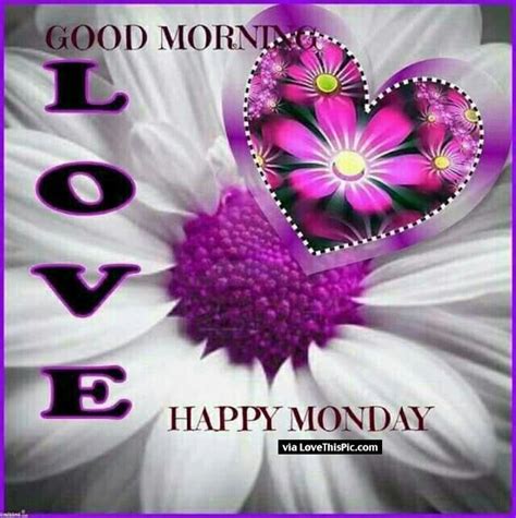 Good Morning Love Happy Monday Morning Love Happy Monday Pictures