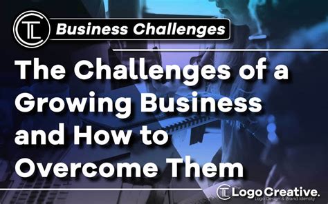The Challenges Of A Growing Business And How To Overcome Them Twinybots