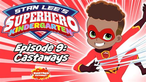 Stan Lees Superhero Kindergarten Full Episode 9 Now Streaming On