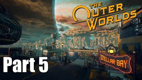The Outer Worlds Walkthrough Gameplay Part 5 Youtube