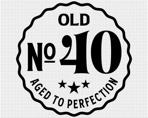 Old Number 40 Svg Aged To Perfection Svg Digital Download Etsy Ireland