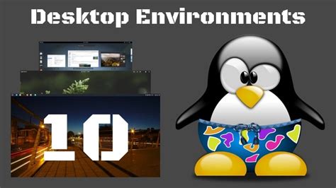 10 Best Linux Desktop Environments And Their Comparison 2018 Edition