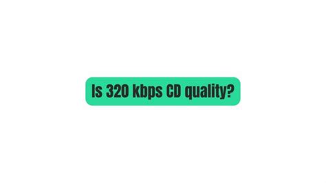 Is 320 Kbps Cd Quality All For Turntables