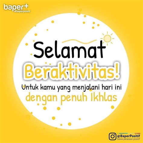 Selamat Beraktivitas untuk kamu iya kamu! Semangat ...