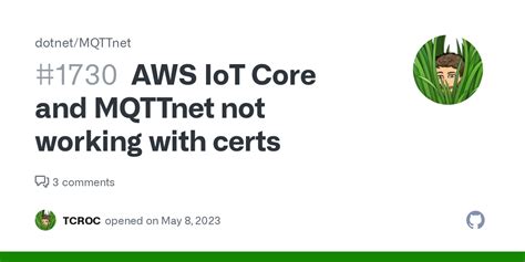 AWS IoT Core And MQTTnet Not Working With Certs Issue 1730 Dotnet