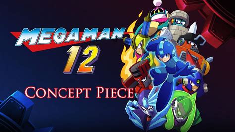 Mega Man 12 Concept Piece Unofficial Soundtrack Youtube