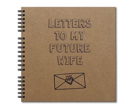 Letters To My Future Wife Hardcover Journal Heavyweight
