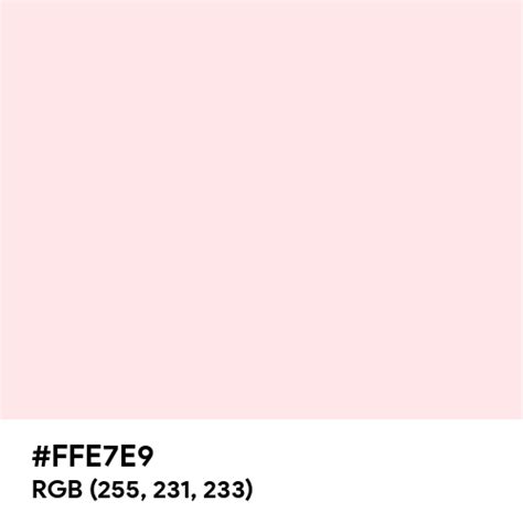 Very Light Pink Color Hex Code Is Ffe7e9