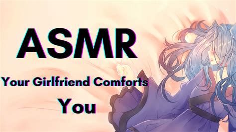 【asmr】your Girlfriend Comforts You Roleplay Youtube