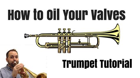 How To Oil Your Valves Trumpet Tutorial Youtube