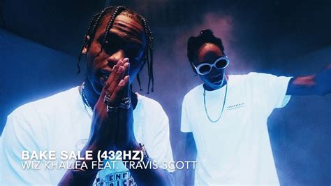 Wiz Khalifa Bake Sale Feat Travis Scott 432hz Youtube