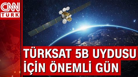 Türksat 5B uydusu ne işe yarayacak Türksat 6A uydusu ne zaman