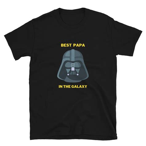 Star Wars T Shirt Best Papa In The Galaxy T Shirt Shirts Shirt Designs