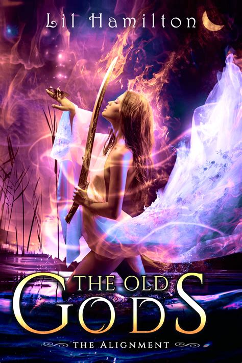 ‘the Old Gods Book 2 Of The Alignment Lily Hamilton