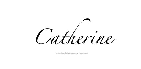 Catherine Name Tattoo Designs Name Tattoos Names Name Tattoo