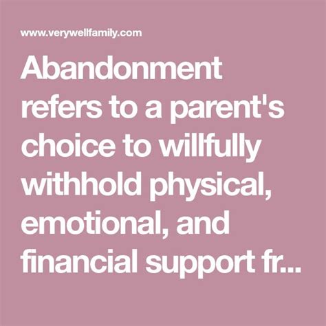 Abandonment Refers To A Parents Choice To Willfully Withhold Physical