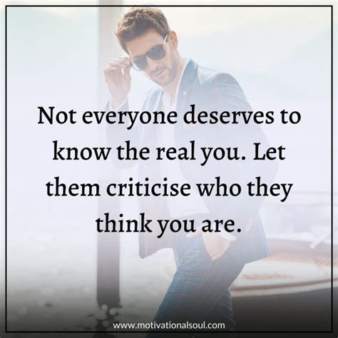 Quote Not Everyone Deserves To Know The Real You Let Them