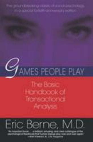 Games People Play The Basic Handbook 9780345410030 Eric Berne