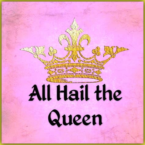 All Hail The Queen Meme
