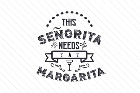 This Se Orita Needs A Margarita Svg Cut File By Creative Fabrica Crafts