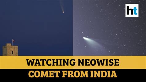 Comet Neowise How To Watch From India As Space Object Dazzles In Night