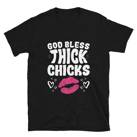 God Bless Thick Chicks Short Sleeve Unisex T Shirt Etsy