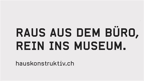 The museum haus konstruktiv is the leading institution for constructivist, concrete, and conceptual art in switzerland. Ruf Lanz «Raus aus dem Büro, rein ins Museum» - Seiler's ...