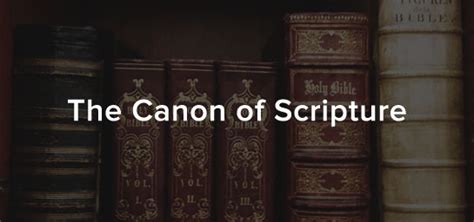 The Importance Of The Canon Of Scripture Bay Ridge Christian Church