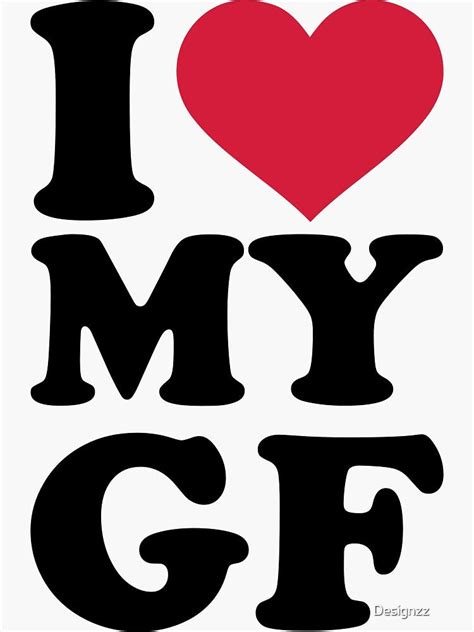 I Love My Gf Girlfriend Sticker For Sale By Designzz I Love My