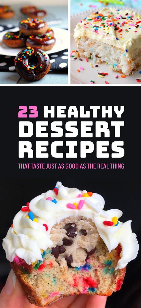 23 Healthy Dessert Recipes That Taste Just As Good As The Real Thing