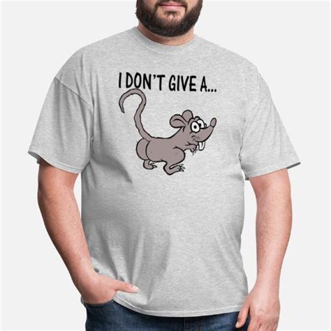 I Dont Give A Rats Ass Mens T Shirt Spreadshirt