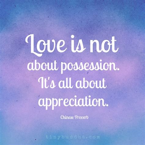 Love Is Not About Possession Tiny Buddha
