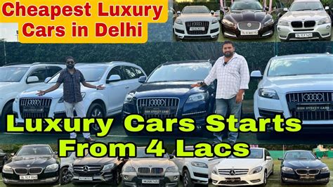 Luxury Cars Starts From 4 Lac Cheapest Used Luxury Cars In Delhi