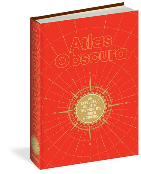 Atlas Obscura An Explorers Guide To The Worlds Hidden Wonders Wide