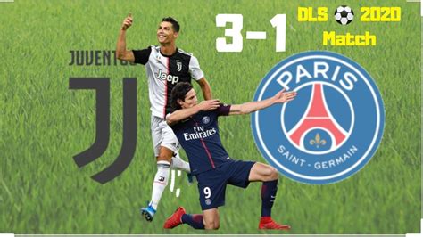 Paris Juventus Match - DLS ⚽ 2020 Juventus Vs Paris Match Highlights #10 - YouTube