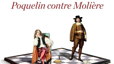 Molière Et Son Double Par Francis Huster Les Rendez Vous De Lhistoire