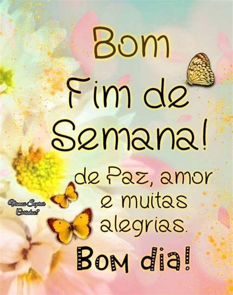 45 Frases De Bom Fim De Semana Com Mensagens Positivas