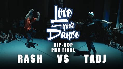 tadj vs rash hip hop pro final love your dance contest 7 youtube