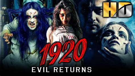 1920 The Evil Returns Hd Blockbuster Bollywood Hindi Horror Movie