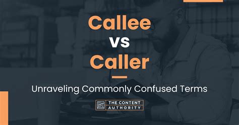 Callee Vs Caller Unraveling Commonly Confused Terms