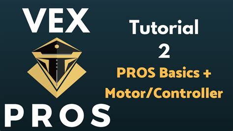 Vex Pros Tutorial 2 Basics And Motors Turning Point Youtube