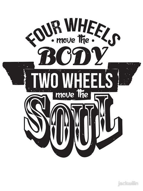 Two Wheels Move The Soul Black By Jackwilin Motorcycle Posters