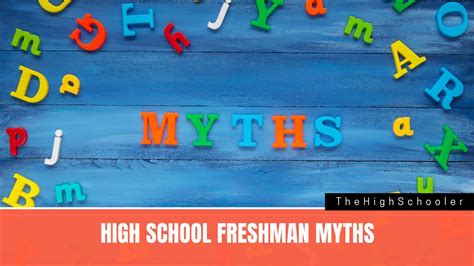 10 common myths you need to know about freshman year of high school thehighschooler